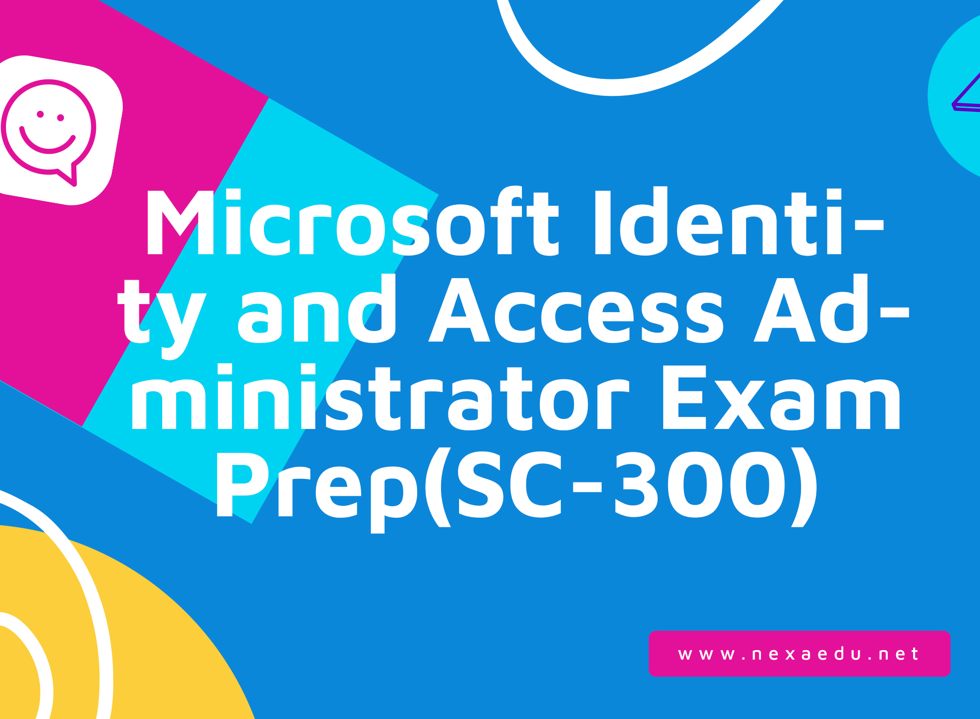 Microsoft Identity and Access Administrator Exam Prep(SC-300)